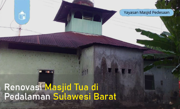Renovasi Masjid Tua di Pedalaman Sulawesi Barat